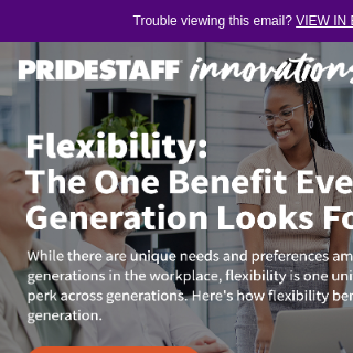 Flexibility: The One Benefit Every Generation Looks For